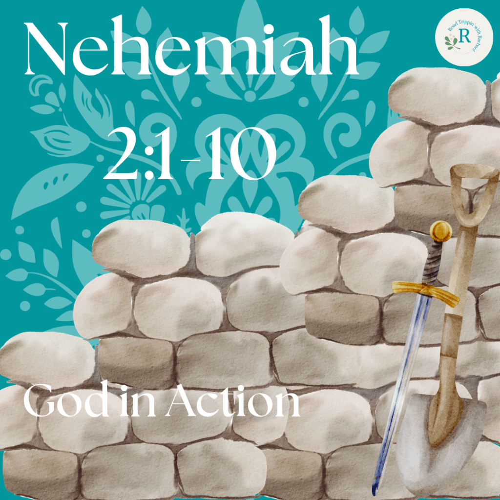 Nehemiah 2:1-10 – God in&nbsp;Action