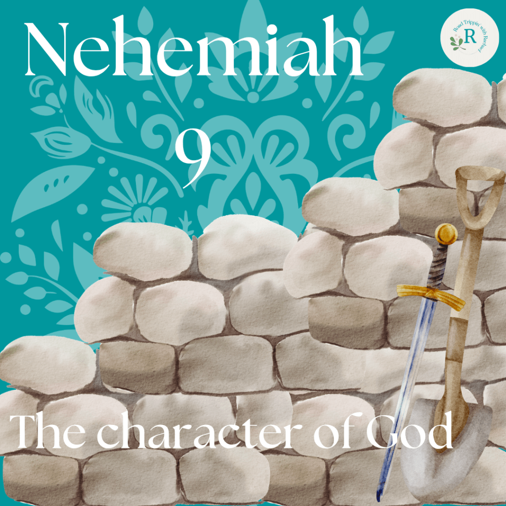 Nehemiah 9 – God’s&nbsp;Character