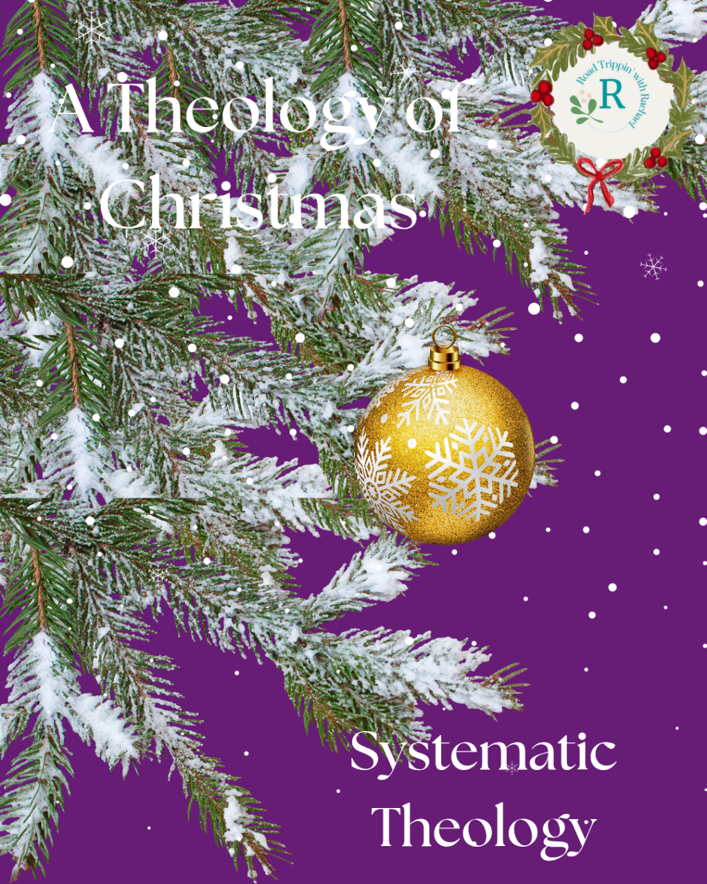Advent Week 2 – A Systematic Theology of&nbsp;Christmas